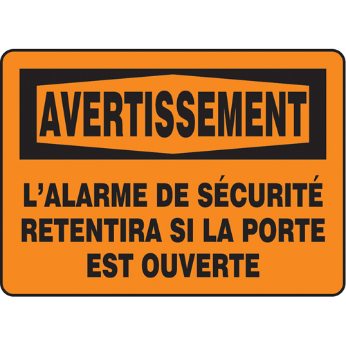 "L'alarme de s‚curit‚ retentira" Sign, Material, Plastic, Height, 10", Width, 14", Display Type, Bolt-On, Legend, Avertissement; L'Alarme De S‚curit‚ Retentira Si La Porte Est Ouverte