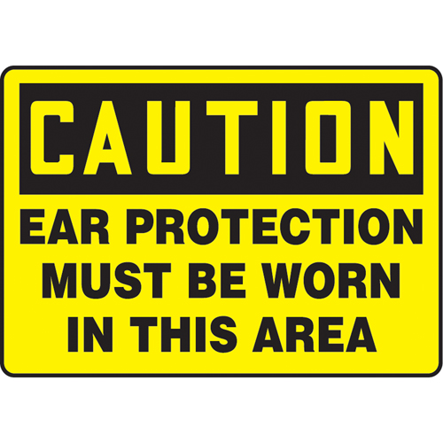 "Ear Protection Must Be Worn" Sign, Material, Vinyl, Height, 7", Width, 10", Display Type, Adhesive, Legend, Caution; Ear Protection Must Be Worn In This Area