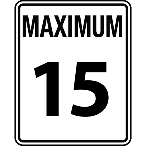 "Maximum 15" Speed Limit Sign, Material, Aluminum, Height, 24", Width, 30", Display Type, Bolt-On, Legend, Maximum 15