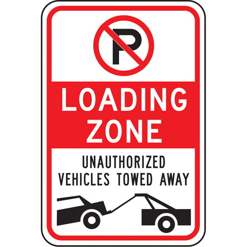 "Loading Zone" No Parking Sign, Material, Aluminum, Height, 18", Width, 12", Display Type, Bolt-On, Legend, Loading Zone Unauthorized Vehicles Towed Away w/Pictograms
