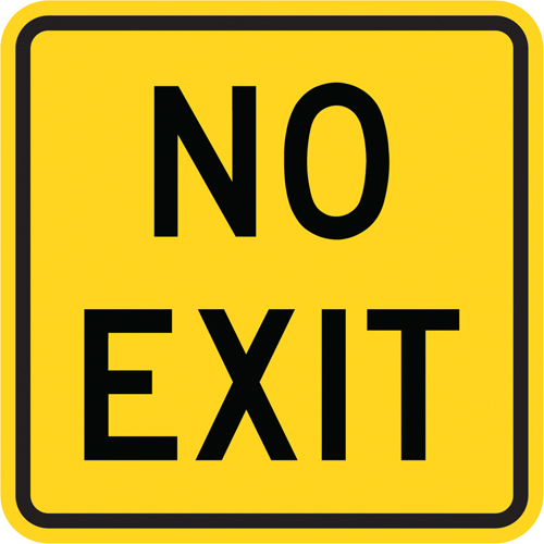 "No Exit" Traffic Sign, Material, Aluminum, Height, 18", Width, 18", Display Type, Bolt-On, Legend, No Exit