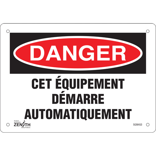 "Équipement Démarre Automatiquement" Sign, Each, Aluminum, Height, 7", Width, 10", Display Type, Bolt-On, Language, 0.040", Legend, Danger; Cet Équipement Démarre Automatiquement, Manufacturer's Warranty