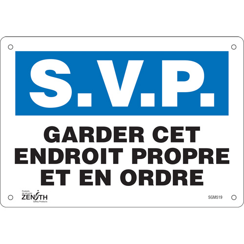"Garder cet Endroit Propre" Sign, Each, Aluminum, Height, 7", Width, 10", Display Type, Bolt-On, Language, 0.040", Legend, S.V.P. Garder cet Endroit Propre et en Ordre, Manufacturer's Warranty