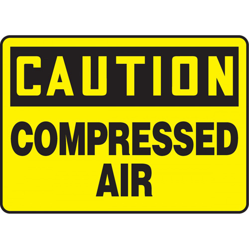 "Compressed Air" Sign, Material, Plastic, Height, 10", Width, 14", Display Type, Bolt-On, Legend, Caution; Compressed Air