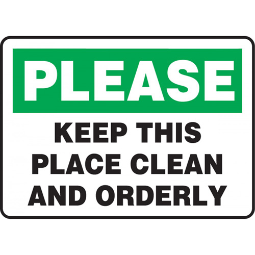 "Keep This Place Clean" Sign, Material, Plastic, Height, 10", Width, 14", Display Type, Bolt-On, Legend, Please; Keep This Place Clean And Orderly