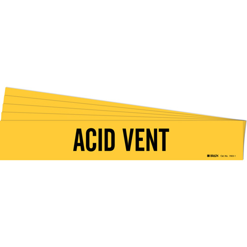 "Acid Vent" Pipe Marker, Material, Vinyl, Colour, Black on Yellow, Pipe Diameter, 2-1/2" - 7-7/8", Label Height, 2-1/4"